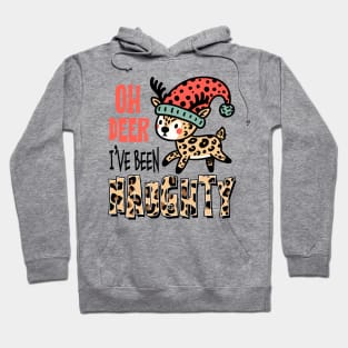 oh deer I've been naughty Hoodie